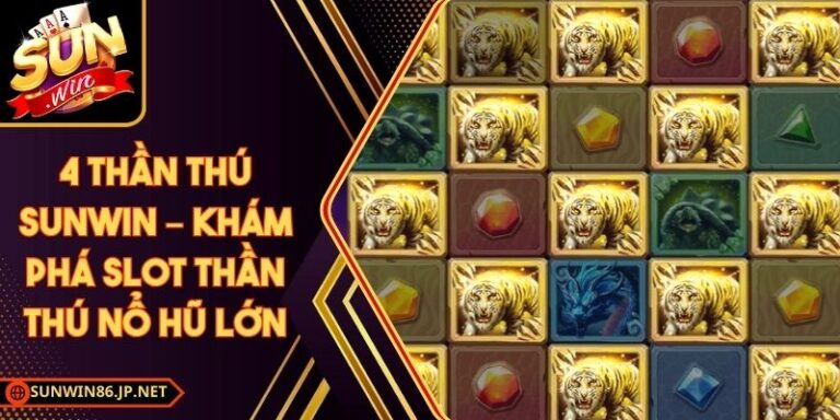 4 Thần Thú Sunwin